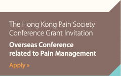 The Hong Kong Pain Society Conference Grant InvitationOverseas Conference related to Pain Management 